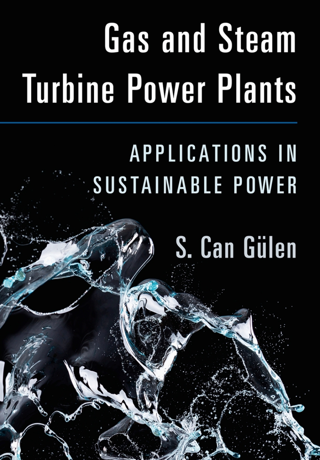 Gas and Steam Turbine Power Plants Applications in Sustainable Power 