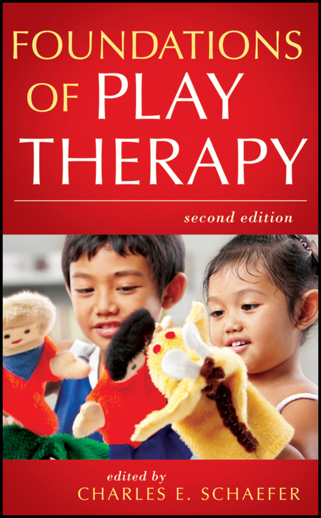 Foundations of Play Therapy 2nd Edition
