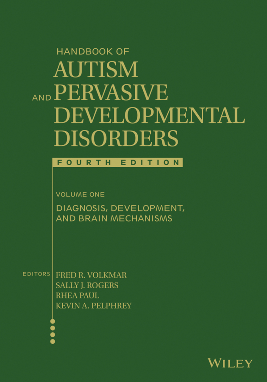 Handbook of Autism and Pervasive Developmental Disorders, Diagnosis, Development, and Brain Mechanisms 4th Edition