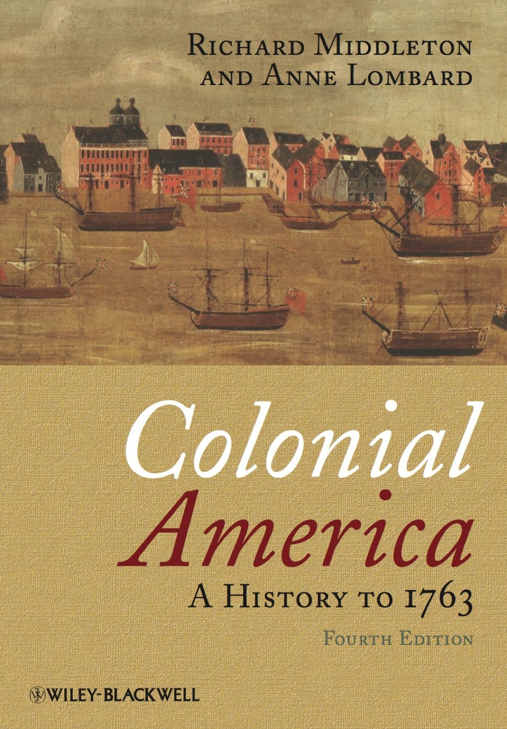 Colonial America: A History to 1763 4th Edition Colonial America: A History to 1763 4th Edition - Image 1