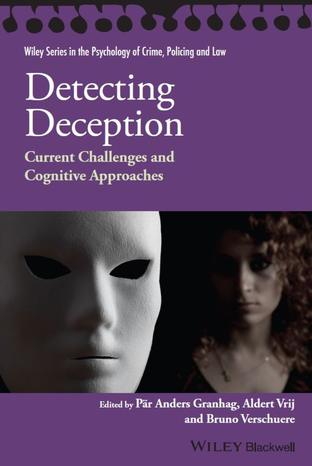 Detecting Deception Current Challenges and Cognitive Approaches 1st Edition