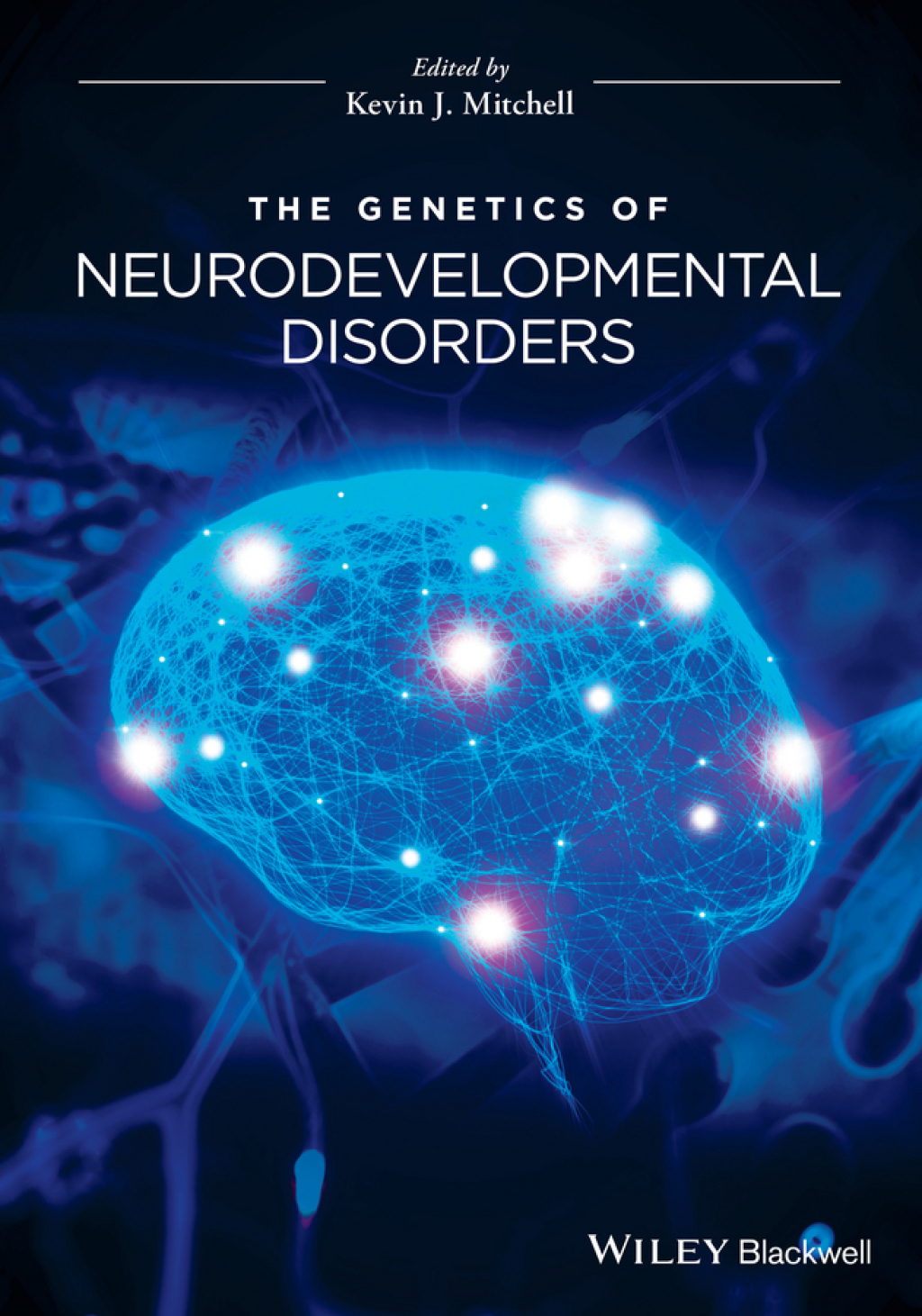 The Genetics of Neurodevelopmental Disorders 1st Edition