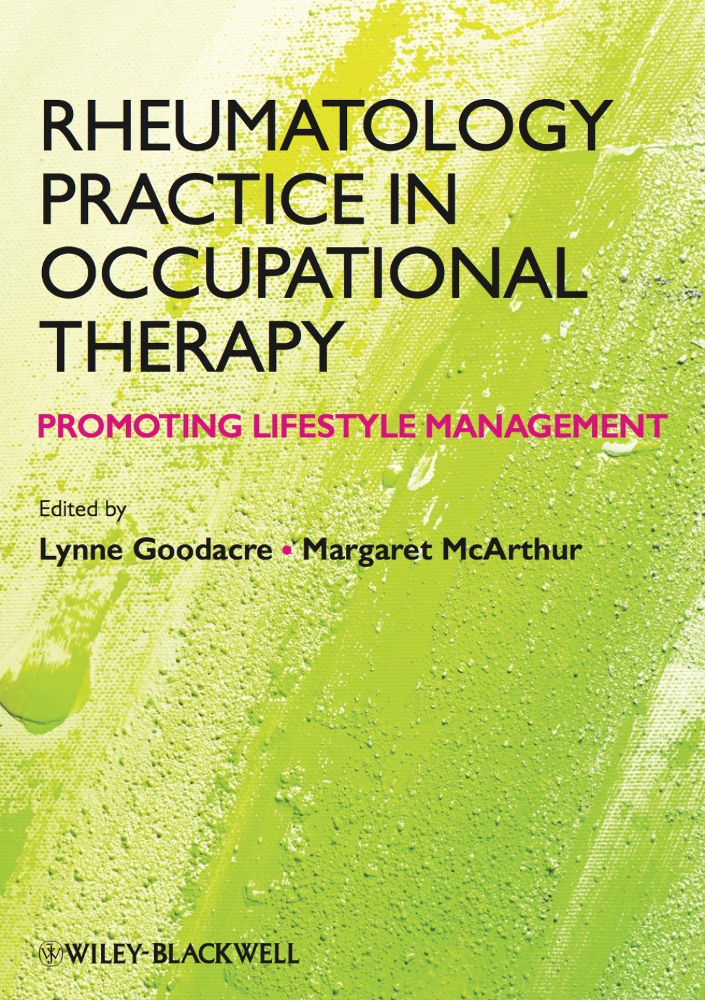 Rheumatology Practice in Occupational Therapy: Promoting Lifestyle Management 1st Edition
