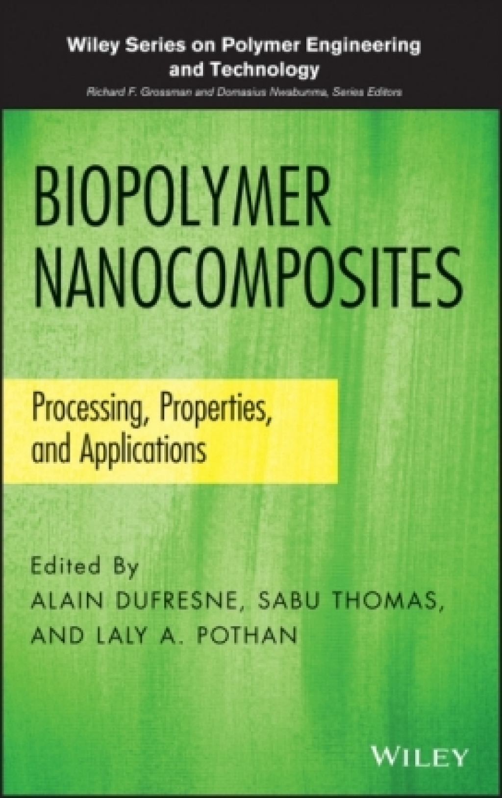 Biopolymer Nanocomposites Processing, Properties, and Applications 1st Edition