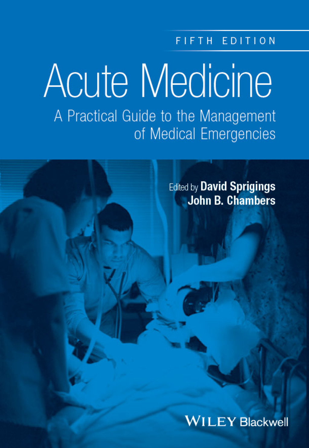 Acute Medicine: A Practical Guide to the Management of Medical Emergencies 5th Edition