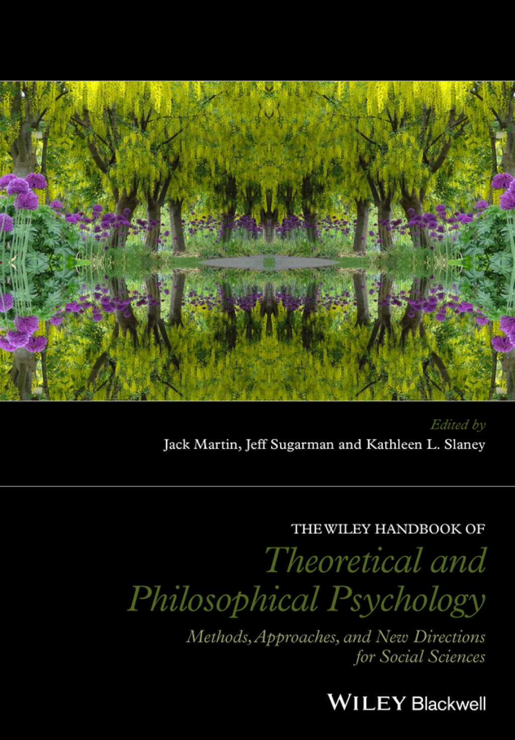 The Wiley Handbook of Theoretical and Philosophical Psychology: Methods, Approaches, and New Directions for Social Sciences Methods, Approaches, and New Directions for Social Sciences 1st Edition
