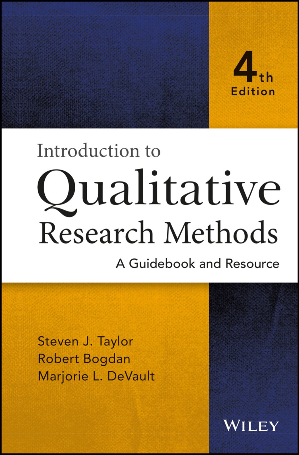Introduction to Qualitative Research Methods: A Guidebook and Resource 4th Edition