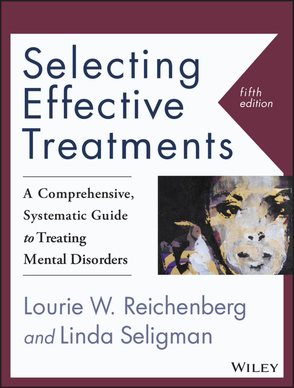 Selecting Effective Treatments: A Comprehensive, Systematic Guide to Treating Mental Disorders 5th Edition