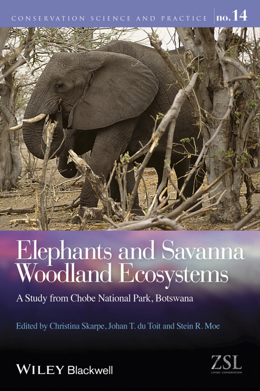 Elephants and Savanna Woodland Ecosystems A Study from Chobe National Park, Botswana 1st Edition