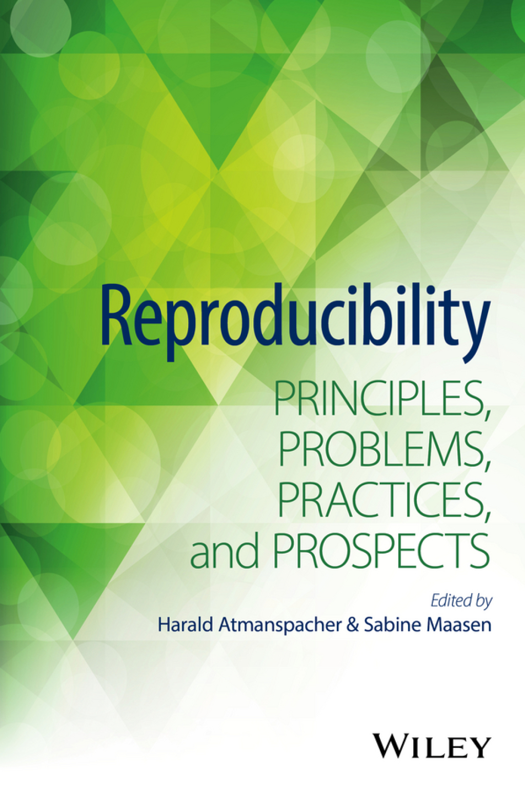 Reproducibility: Principles, Problems, Practices, and Prospects Principles, Problems, Practices, and Prospects 1st Edition