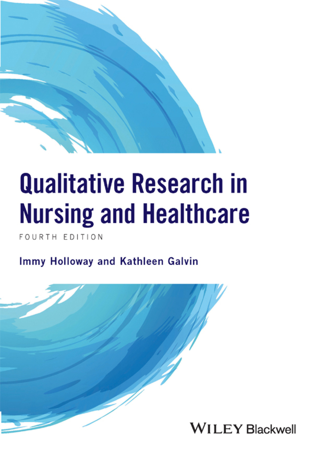 Qualitative Research in Nursing and Healthcare 4th Edition