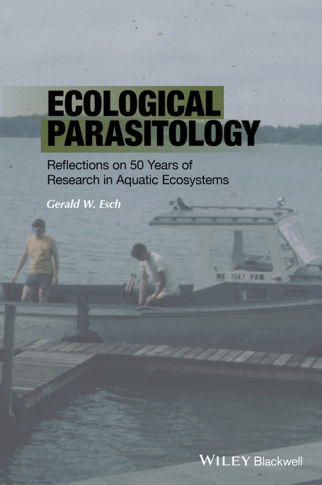 Ecological Parasitology Reflections on 50 Years of Research in Aquatic Ecosystems 1st Edition