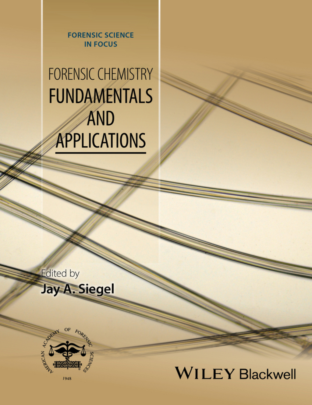 Forensic Chemistry Fundamentals and Applications 1st Edition