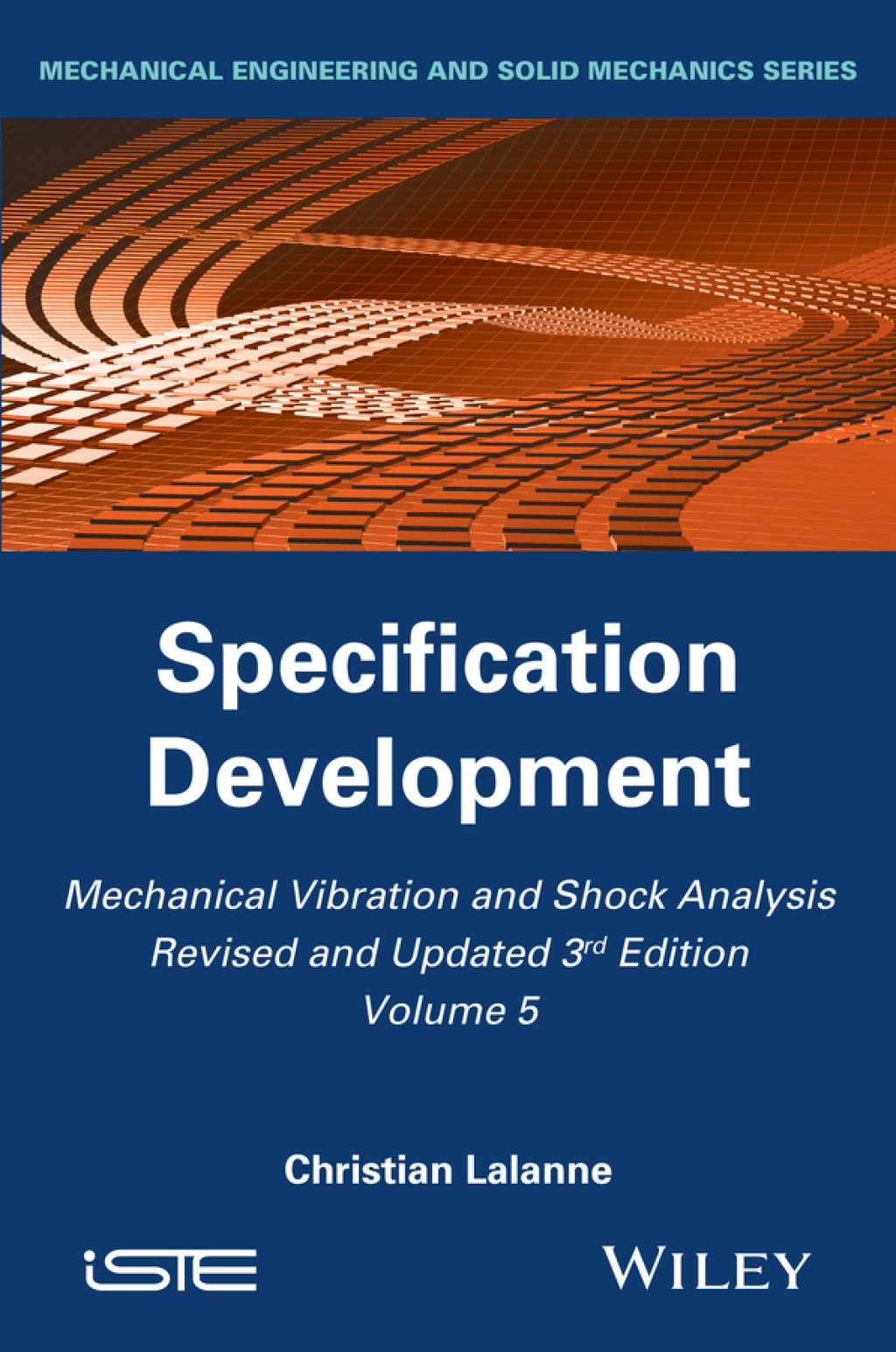 Mechanical Vibration and Shock Analysis, Specification Development 3rd Edition