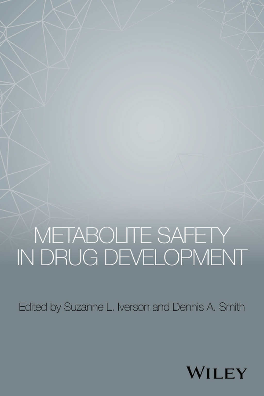 Metabolite Safety in Drug Development 1st Edition