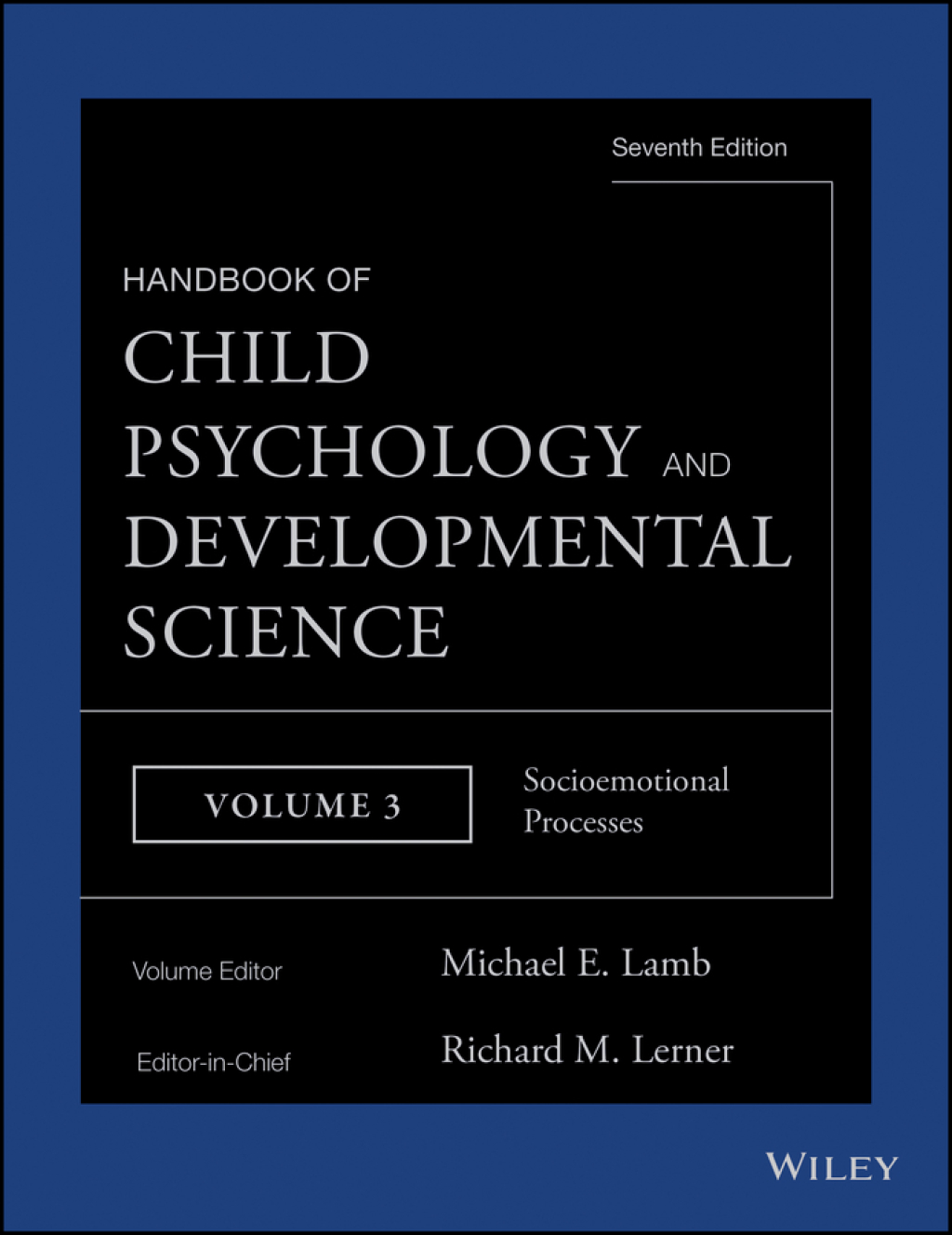 Handbook of Child Psychology and Developmental Science, Socioemotional Processes 7th Edition