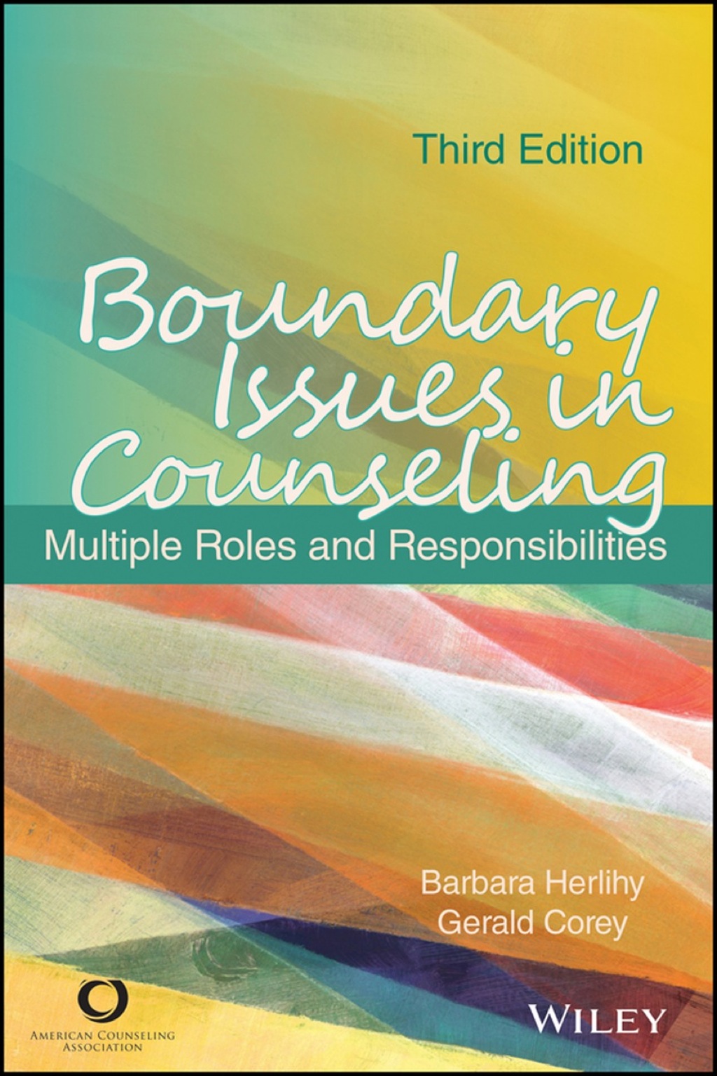 Boundary Issues in Counseling: Multiple Roles and Responsibilities 3rd Edition