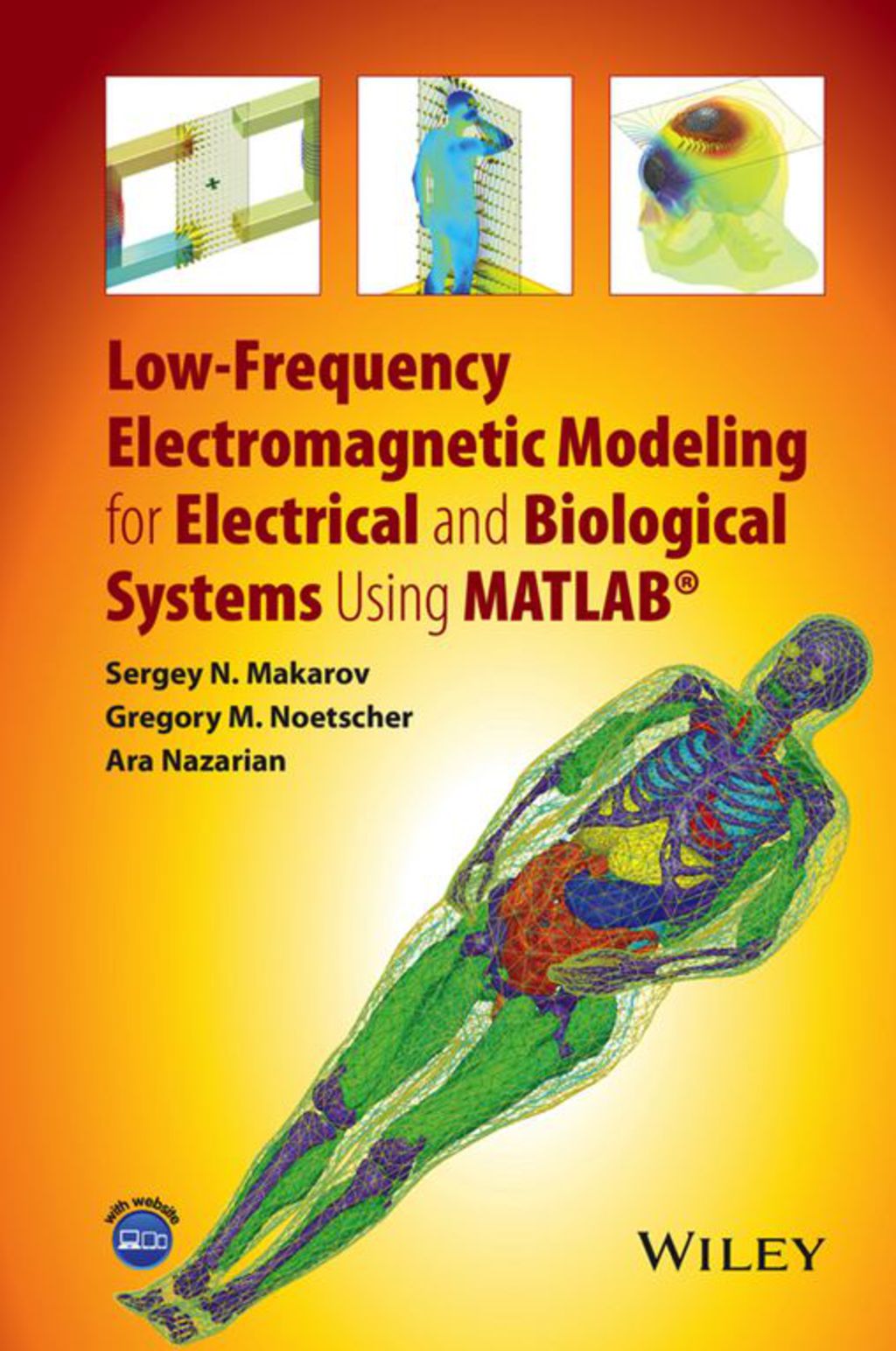 Low-Frequency Electromagnetic Modeling for Electrical and Biological Systems Using MATLAB 1st Edition