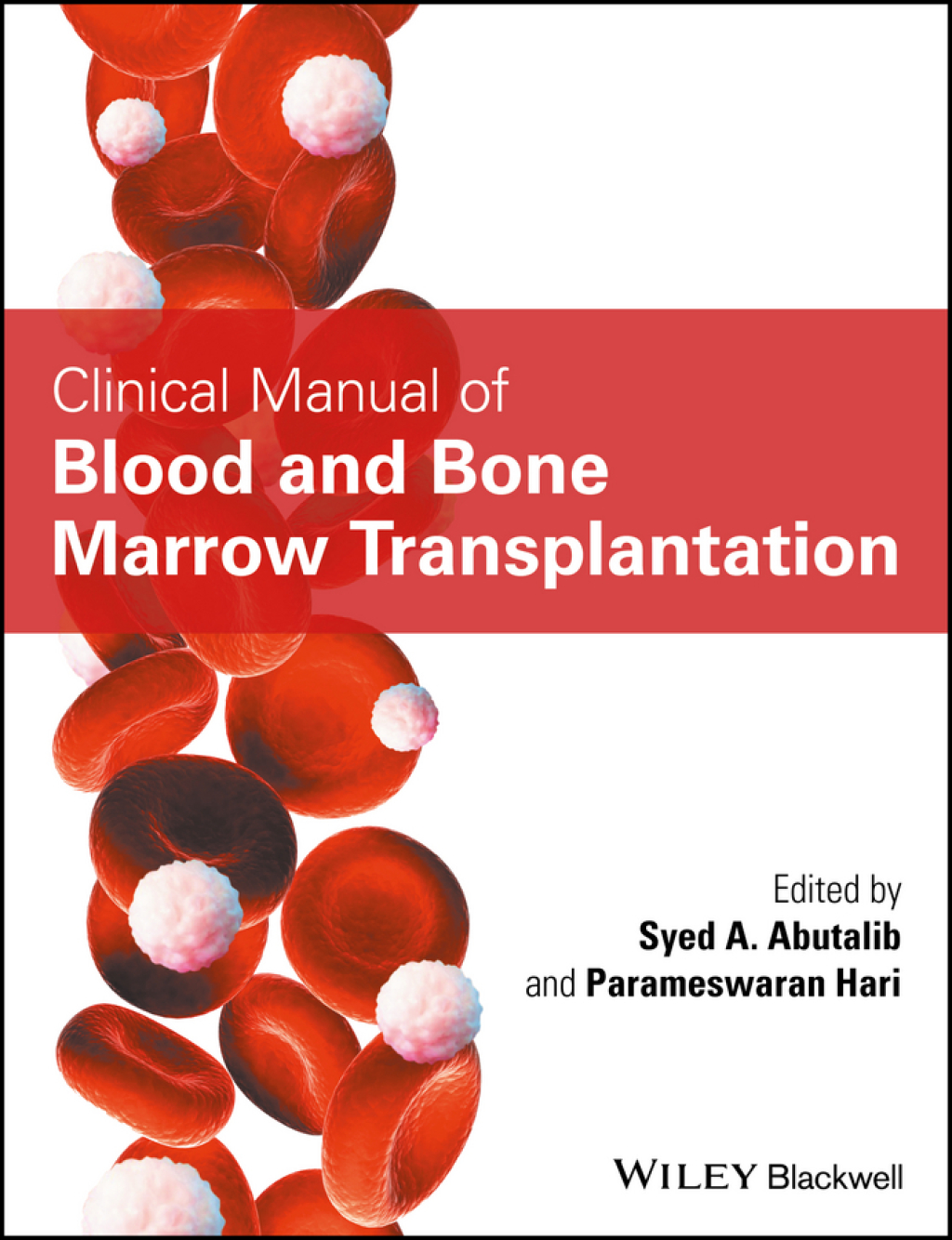 Clinical Manual of Blood and Bone Marrow Transplantation 1st Edition