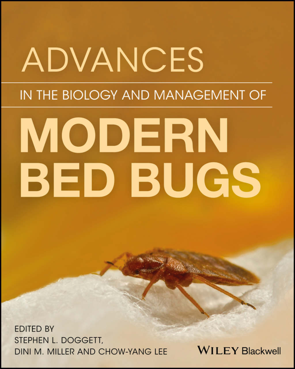 Advances in the Biology and Management of Modern Bed Bugs 1st Edition