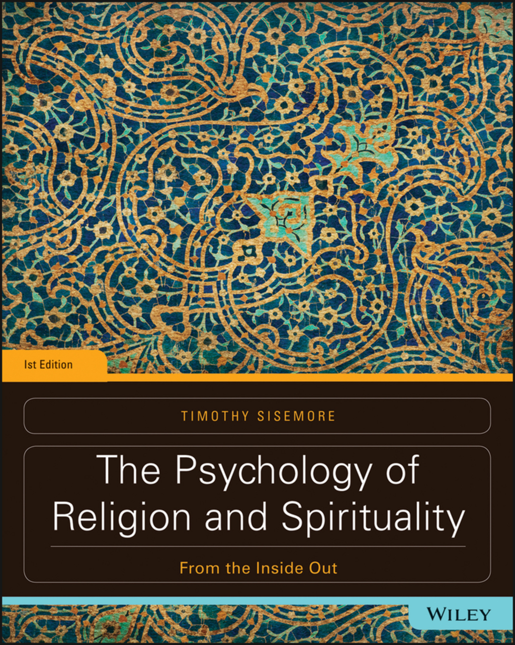 The Psychology of Religion and Spirituality: From the Inside Out 1st Edition