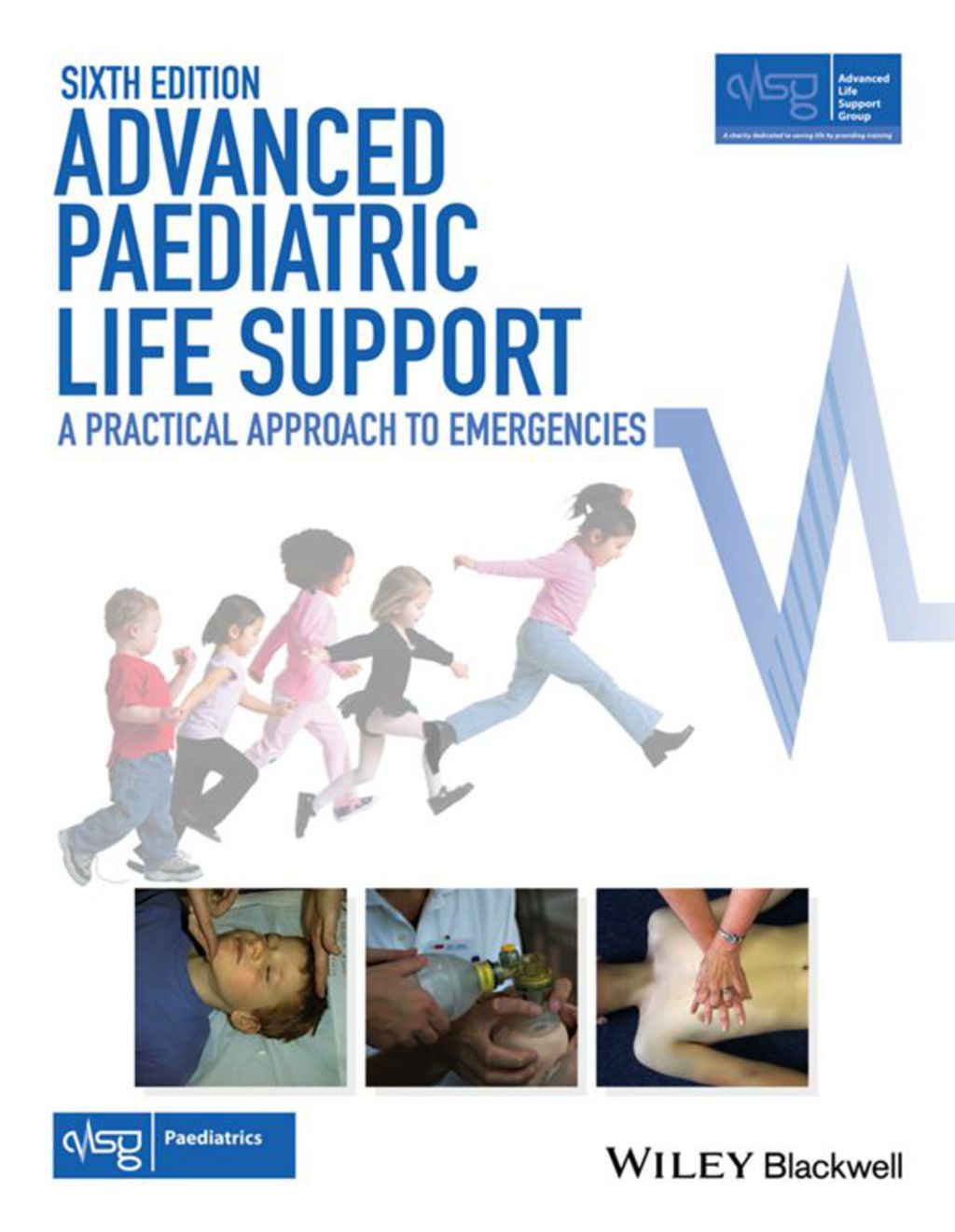 Advanced Paediatric Life Support: A Practical Approach to Emergencies 6th Edition