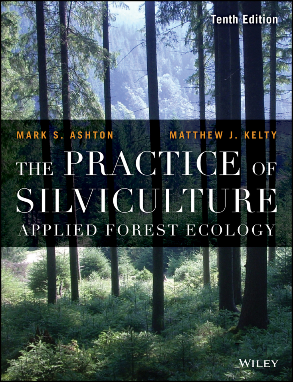 The Practice of Silviculture: Applied Forest Ecology 10th Edition