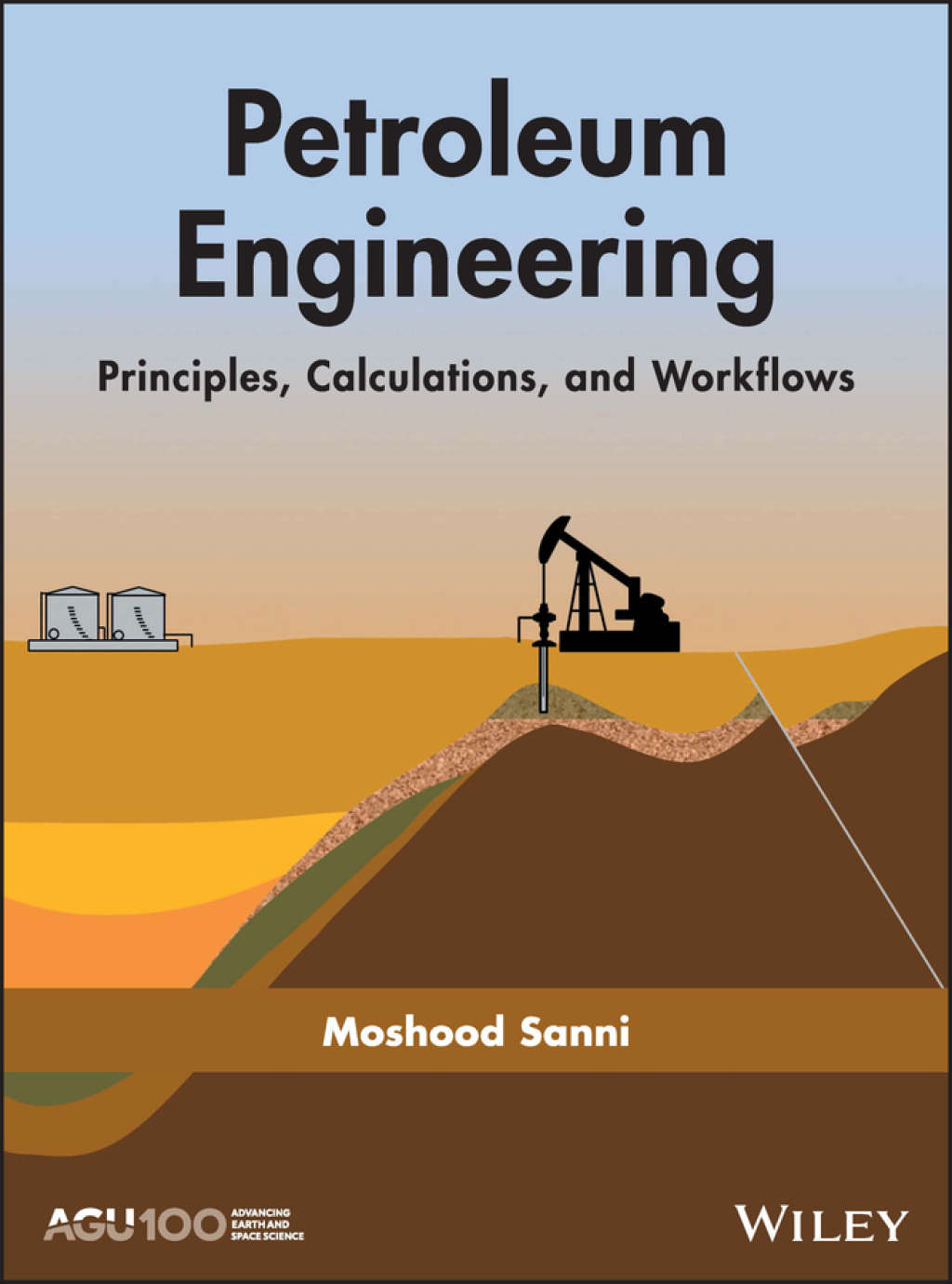 Petroleum Engineering: Principles, Calculations, and Workflows 1st Edition