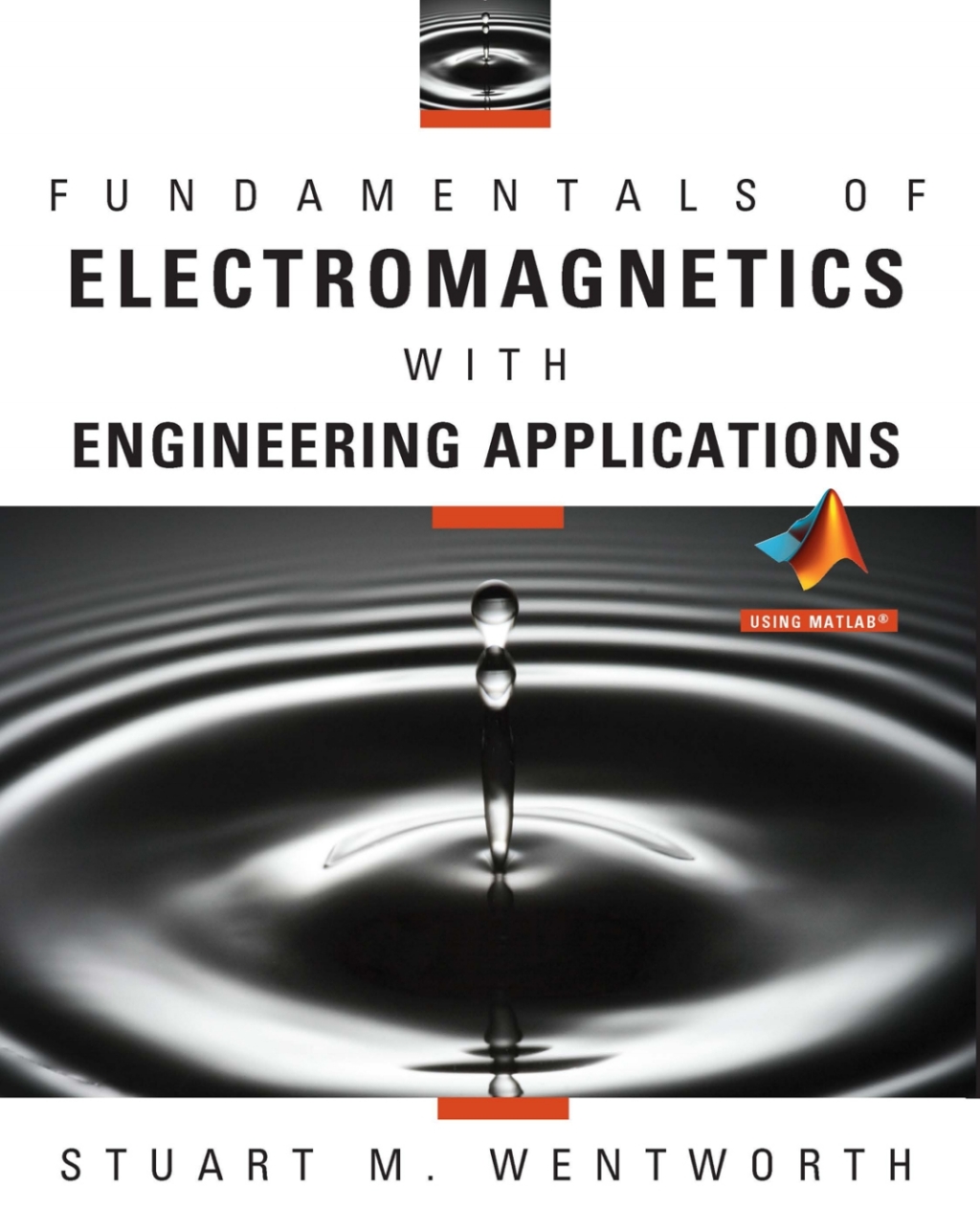 Fundamentals of Electromagnetics with Engineering Applications 1st Edition