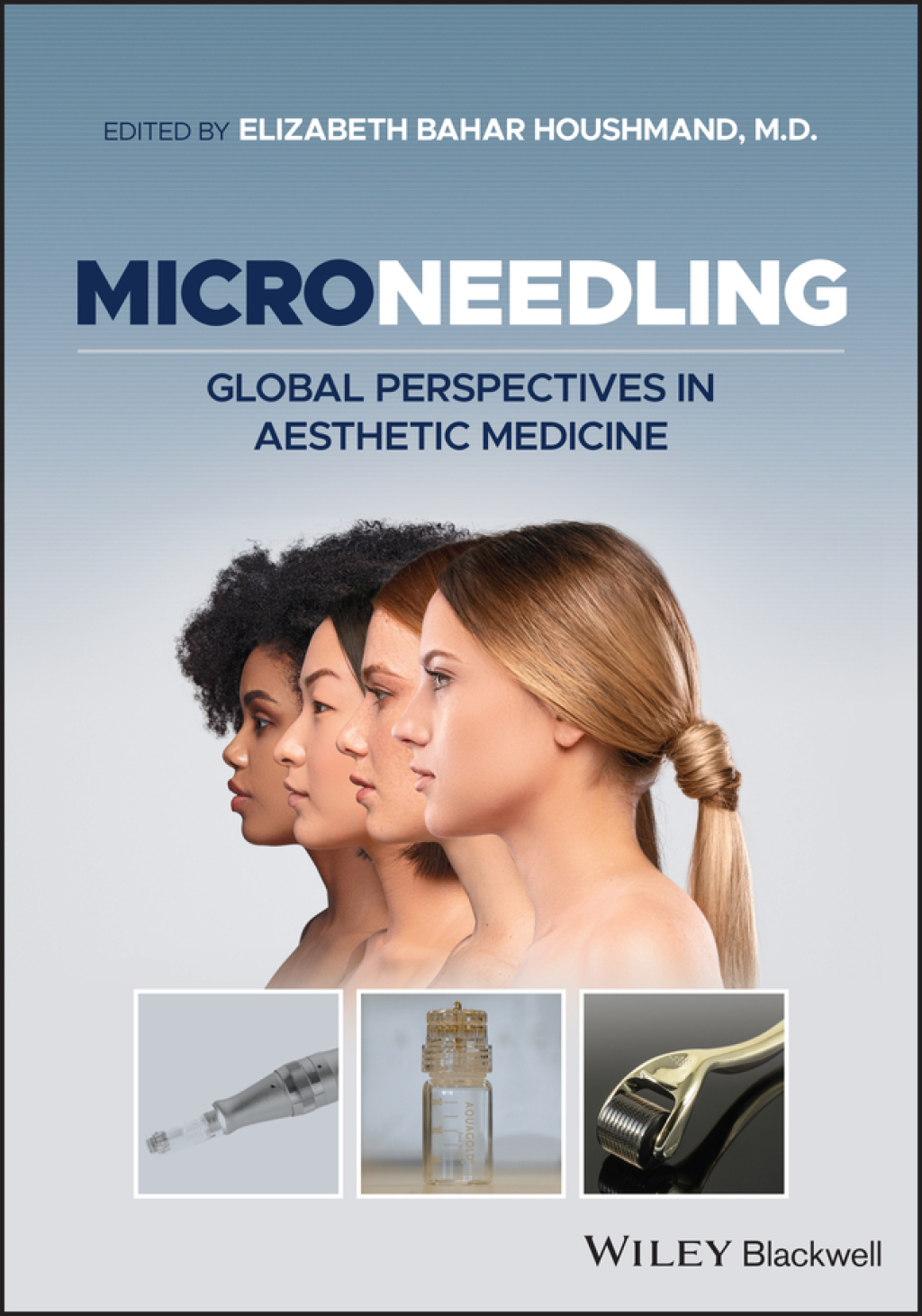 Microneedling Global Perspectives in Aesthetic Medicine 1st Edition