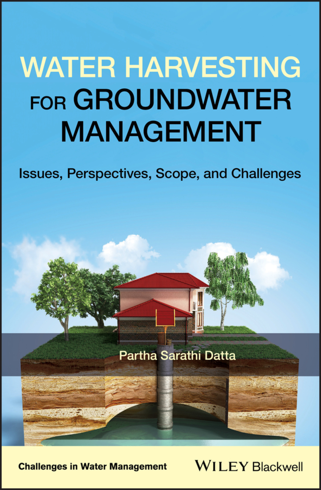 Water Harvesting for Groundwater Management Issues, Perspectives, Scope, and Challenges 1st Edition