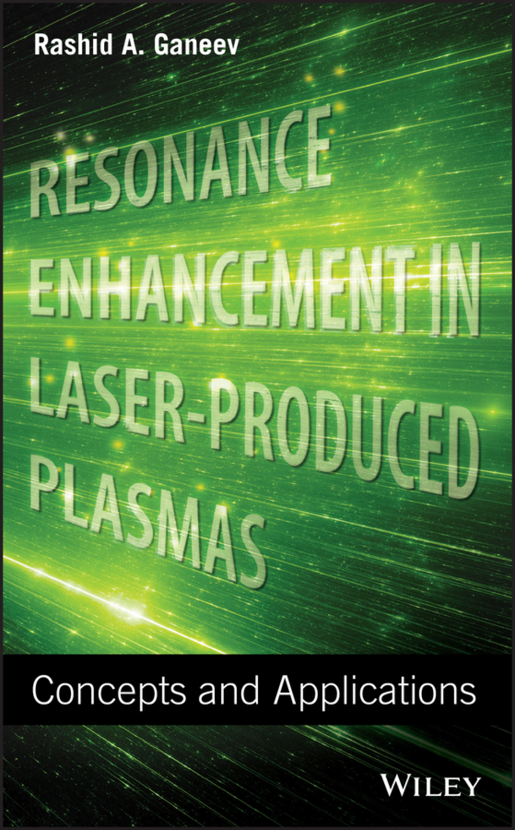 Resonance Enhancement in Laser-Produced Plasmas: Concepts and Applications 1st Edition