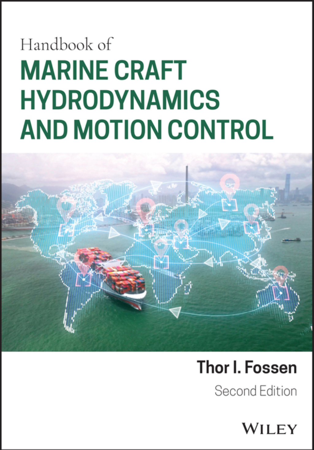 Handbook of Marine Craft Hydrodynamics and Motion Control 2nd Edition