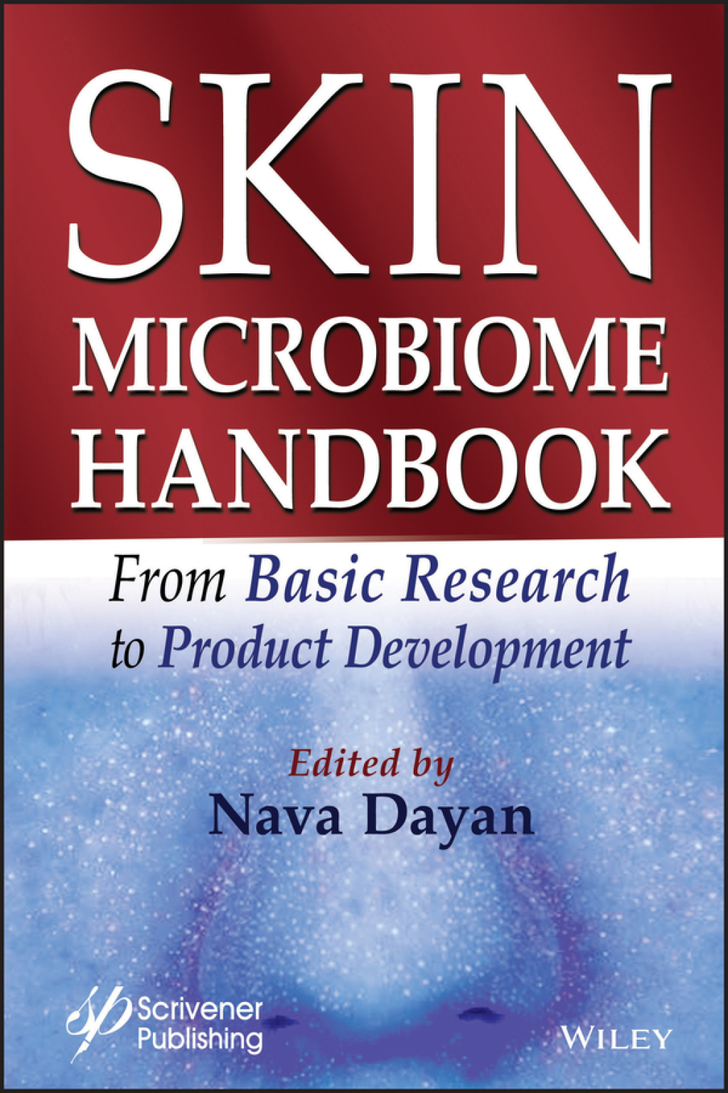 Skin Microbiome Handbook From Basic Research to Product Development 1st Edition