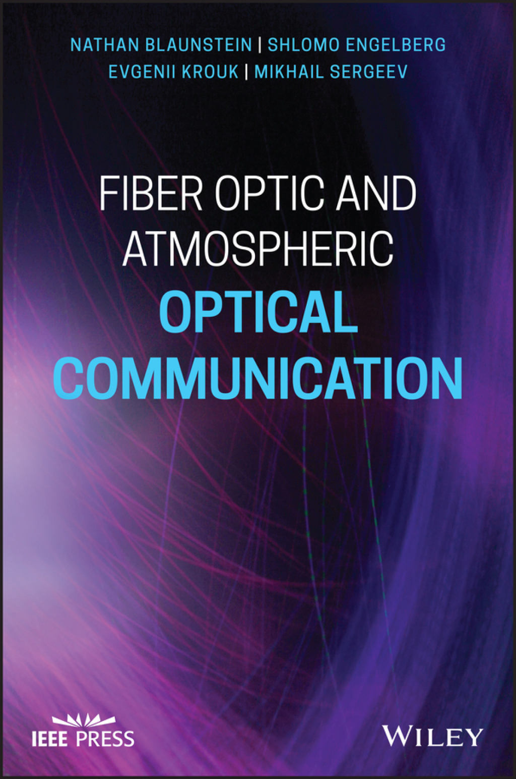 Fiber Optic and Atmospheric Optical Communication 1st Edition