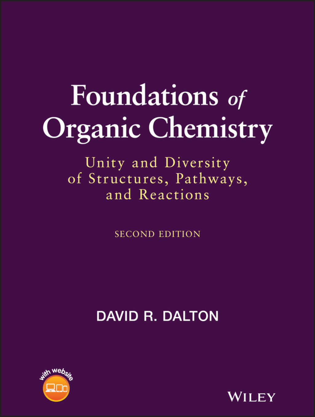 Foundations of Organic Chemistry Unity and Diversity of Structures, Pathways, and Reactions 2nd Edition