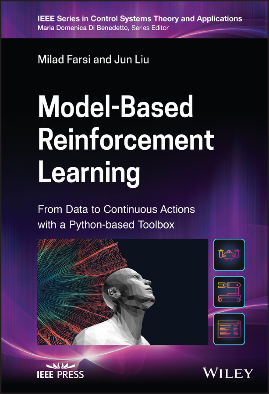 Model-Based Reinforcement Learning: From Data to Continuous Actions with a Python-based Toolbox From Data to Continuous Actions with a Python-based Toolbox 1st Edition