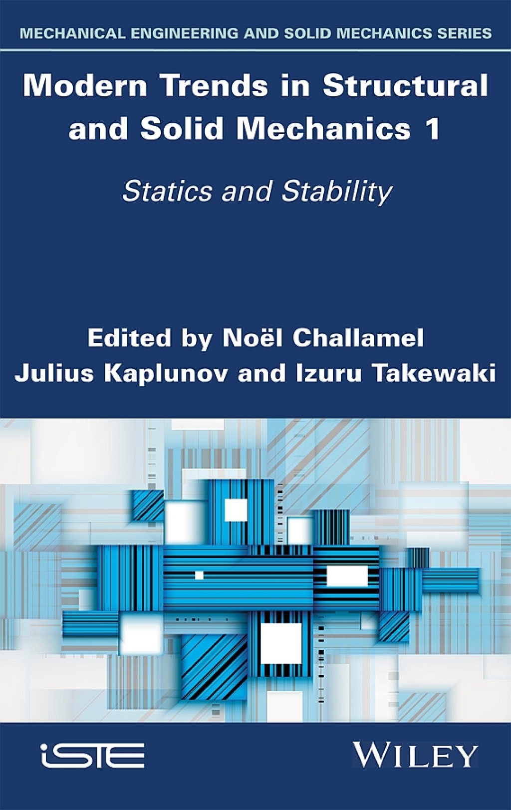 Modern Trends in Structural and Solid Mechanics 1 Statics and Stability 1st Edition