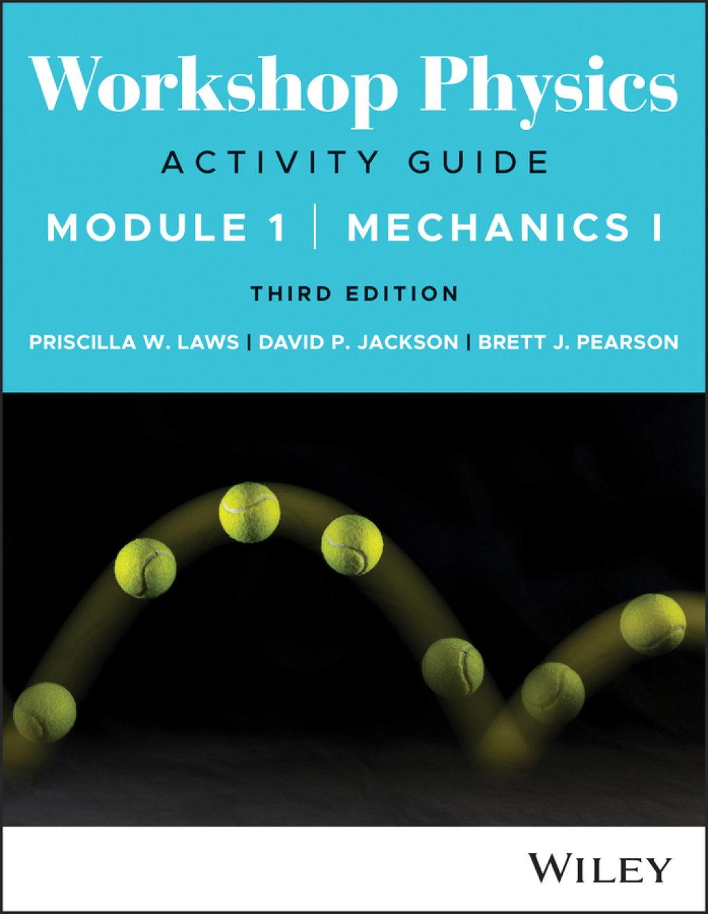 Workshop Physics Activity Guide Module 1: Mechanics I 3rd Edition