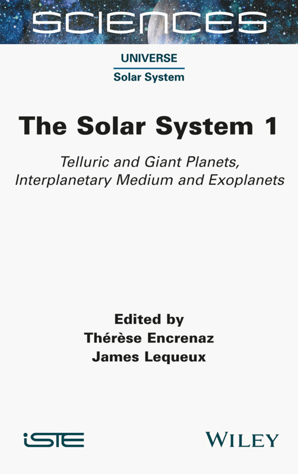 The Solar System 1 Telluric and Giant Planets, Interplanetary Medium and Exoplanets 1st Edition