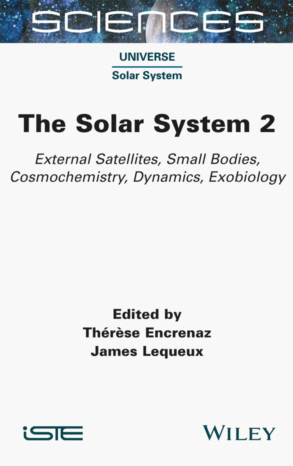 The Solar System 2 External Satellites, Small Bodies, Cosmochemistry, Dynamics, Exobiology 2nd Edition