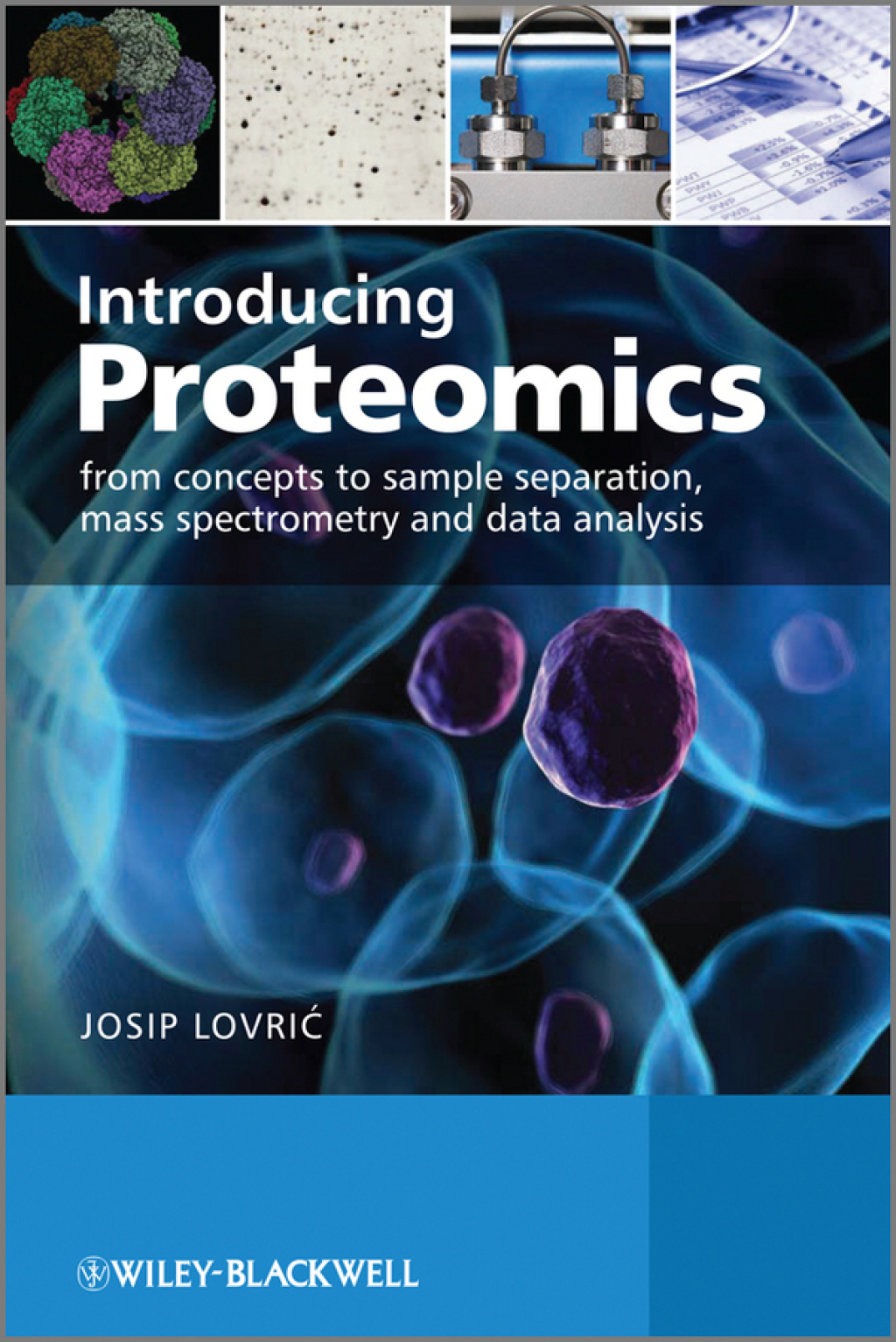 Introducing Proteomics From Concepts to Sample Separation, Mass Spectrometry and Data Analysis 1st Edition