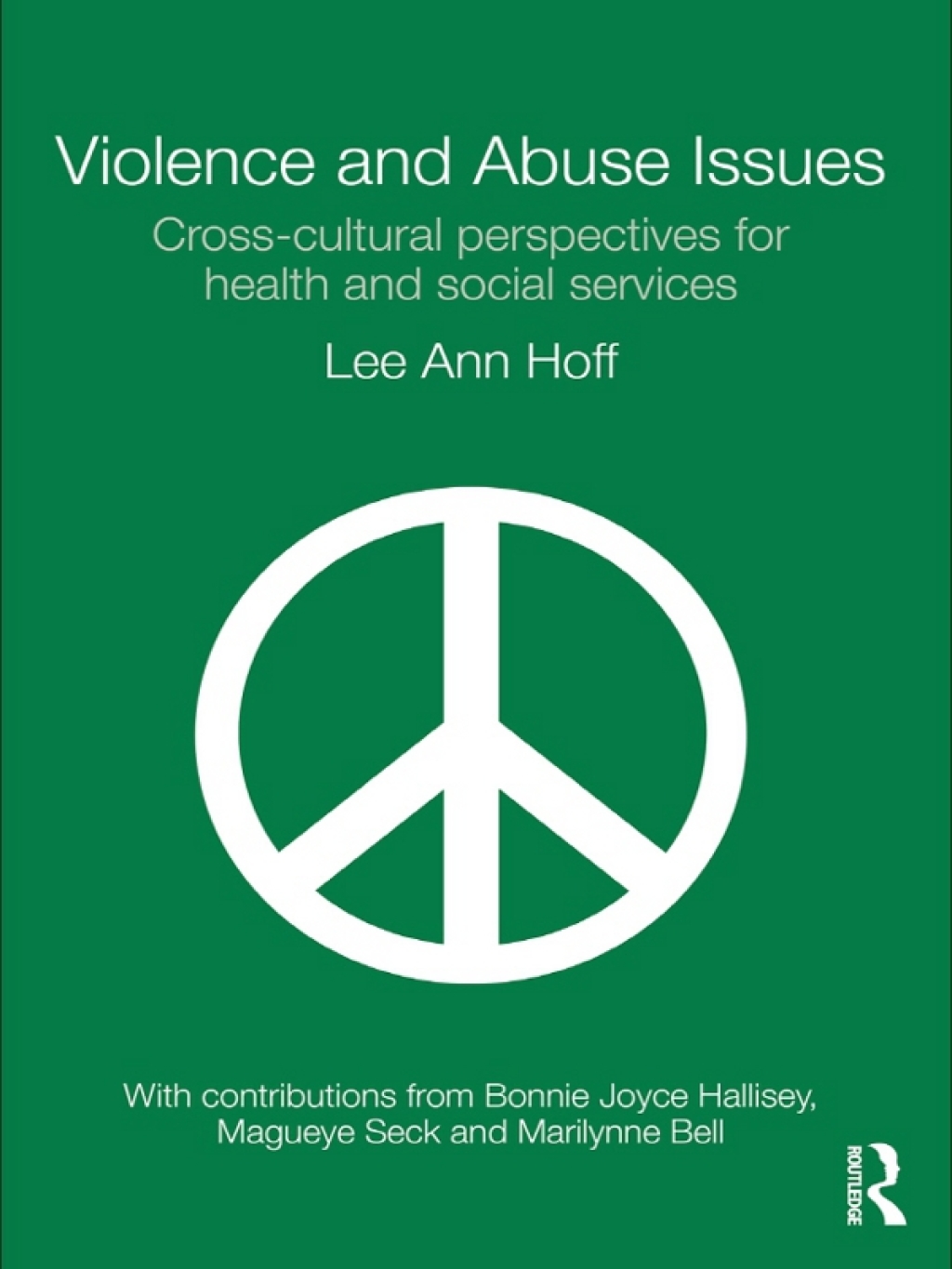 Violence and Abuse Issues Cross-Cultural Perspectives for Health and Social Services 1st Edition