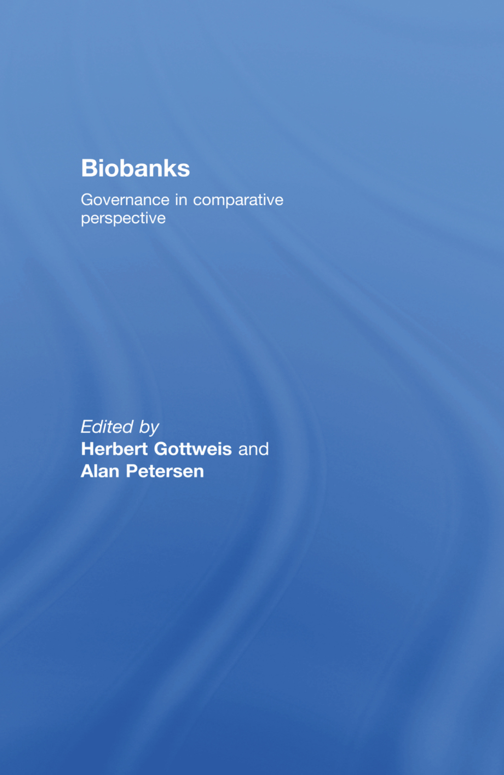 Biobanks Governance in Comparative Perspective 1st Edition