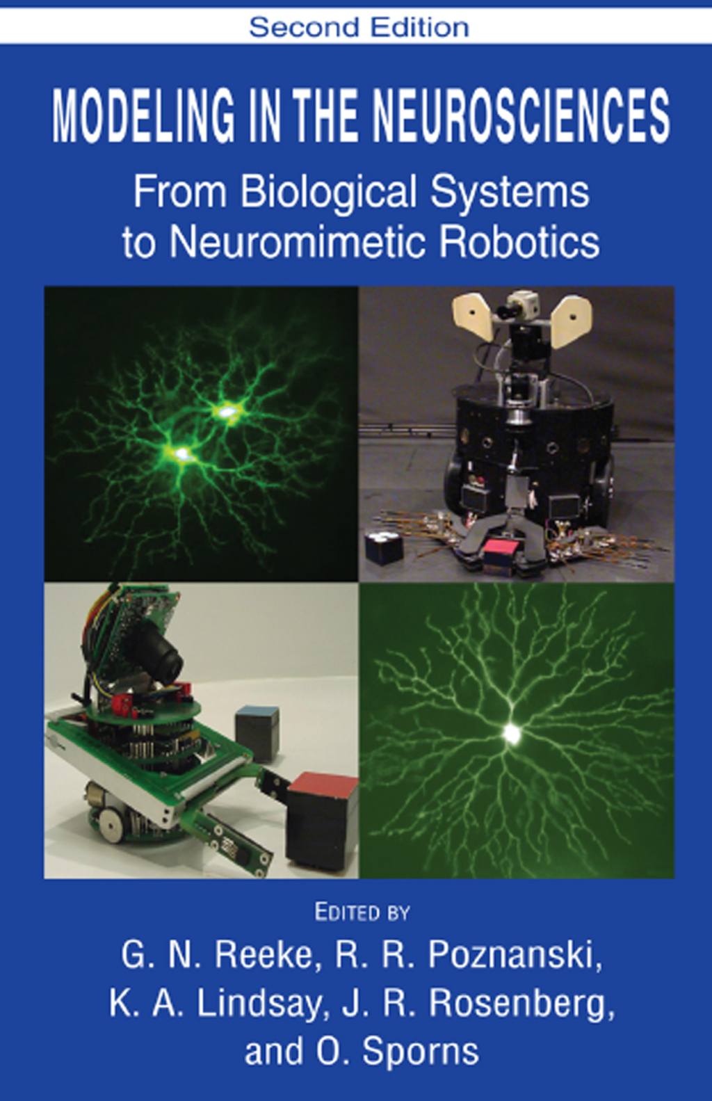 Modeling in the Neurosciences From Biological Systems to Neuromimetic Robotics 1st Edition