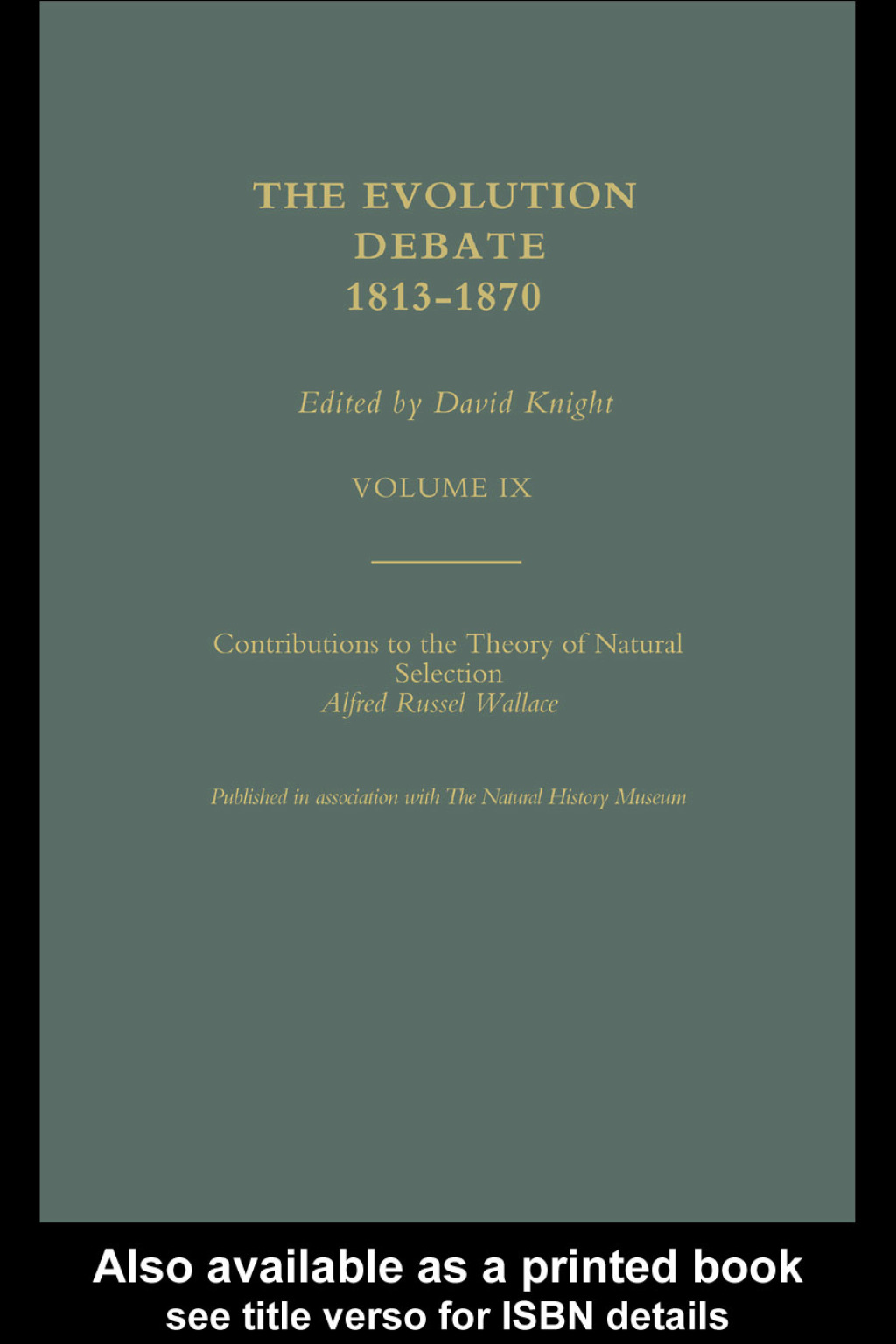 Alfred Russell Wallace Contributions to the theory of Natural Selection, 1870, and Charles Darwin and Alfred Wallace , 'On the Tendency of Species to form Varieties' (Papers presented to the Linnean Society 30th June 1858) 1st Edition