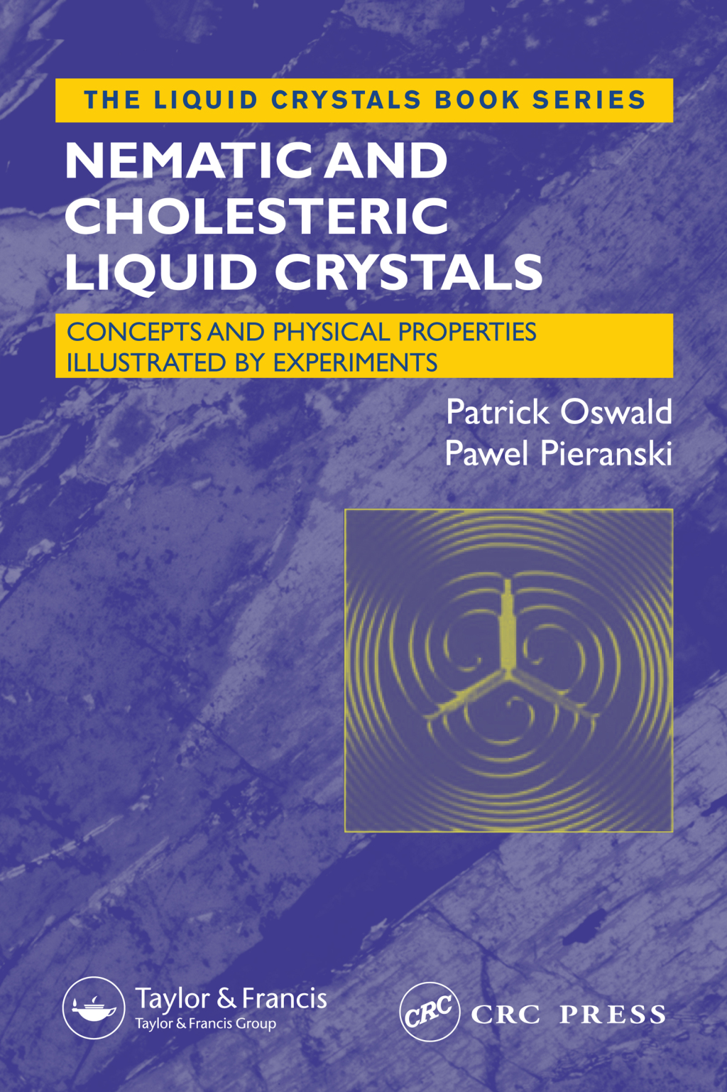 Nematic and Cholesteric Liquid Crystals Concepts and Physical Properties Illustrated by Experiments 1st Edition