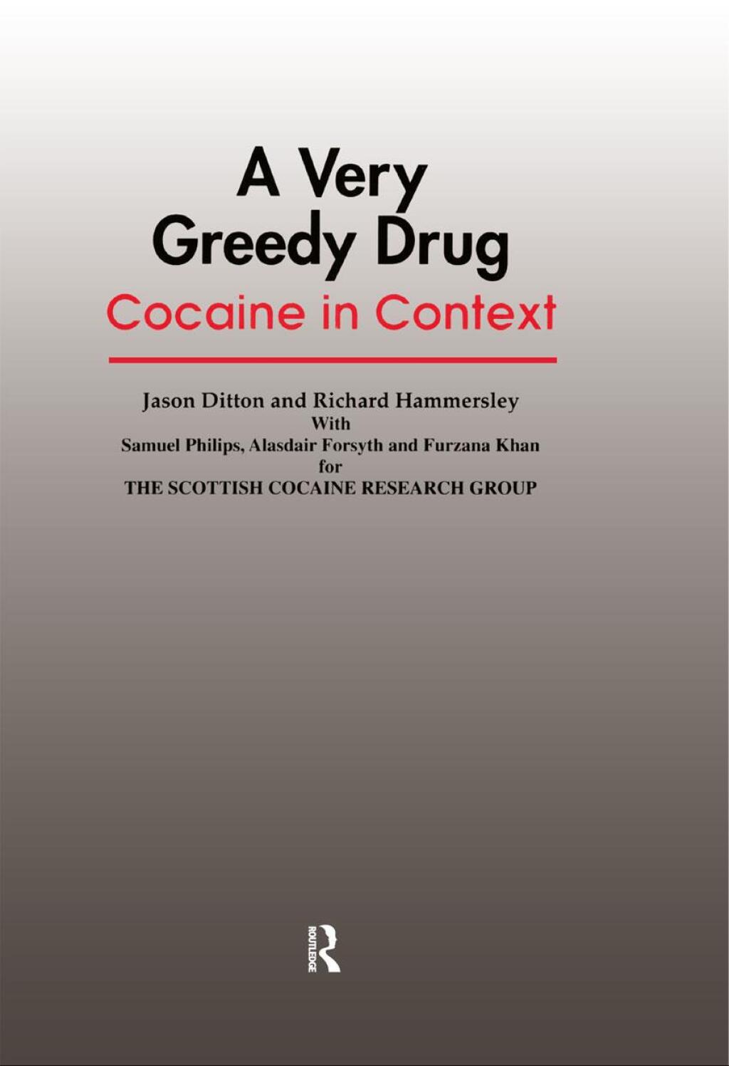 A Very Greedy Drug Cocaine in Context 1st Edition