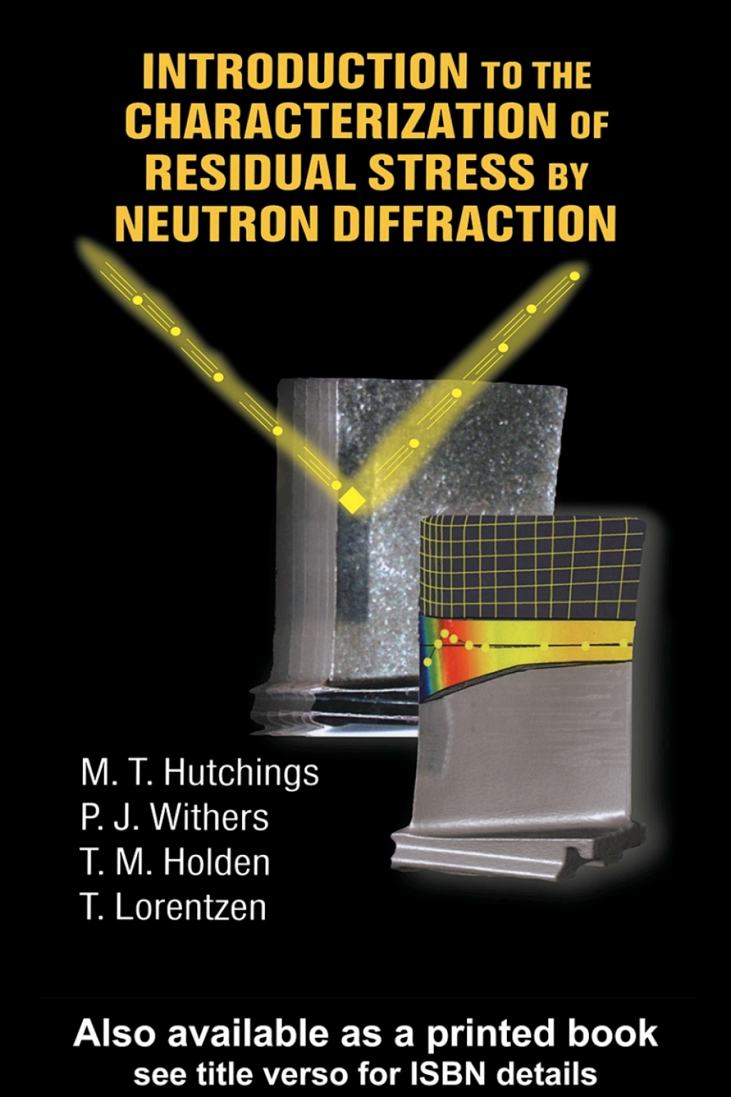 Introduction to the Characterization of Residual Stress by Neutron Diffraction 1st Edition