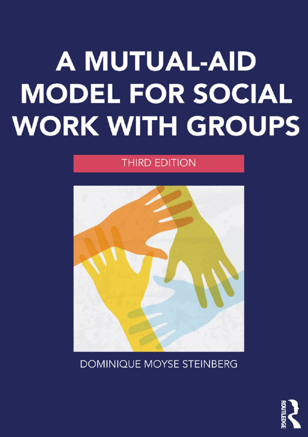 A Mutual-Aid Model for Social Work with Groups 3rd Edition